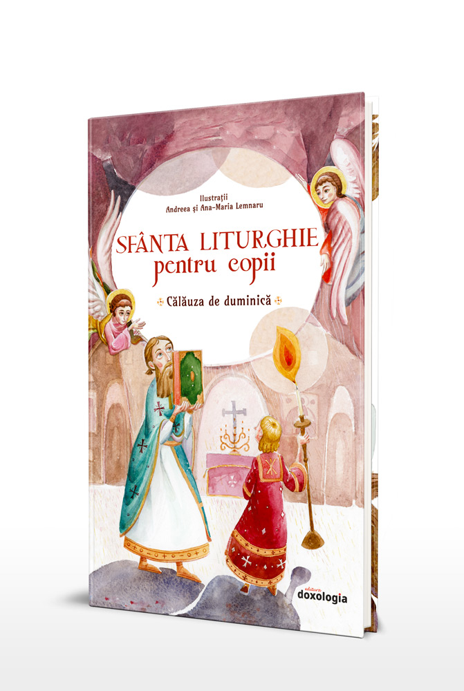 Sf Nta Liturghie Pentru Copii C L Uza De Duminic Edi Ia A Doua